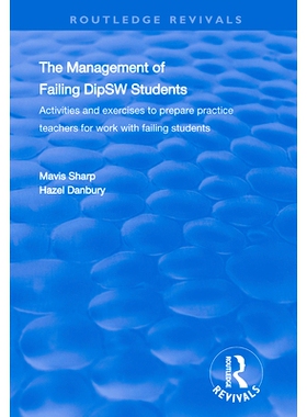 预订 The Management of Failing Dipsw Students: Activities and Exercises to Prepare Practice Teachers for Work with Faili