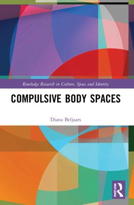 [预订]Compulsive Body Spaces 9780367626099