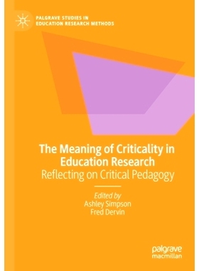 预订 The Meaning of Criticality in Education Research: Reflecting on Critical Pedagogy 教育研究的批判意义：批判教学法的