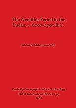 [预订]Neolithic Period in the Sudan c.6000-2500 B.C. 9780860541707