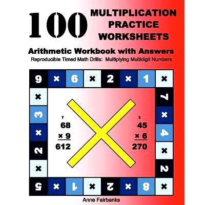 预订 100 Multiplication Practice Worksheets Arithmetic Workbook with Answers: Reproducible Timed Math Drills: Multiplyin