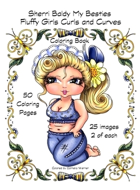 预订 Sherri Baldy My Besties Fluffy Girls Curls and Curves Coloring Book: 9781689369947