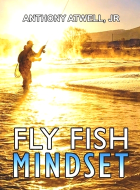 预订 Fly Fish Mindset: Work Less, Earn More, Catch Trout: 9780578599816