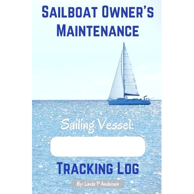 预订 Sailboat Owner’s Maintenance Tracking Log: 9781537612461