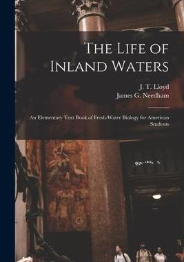 [预订]The Life of Inland Waters; an Elementary Text Book of Fresh-water Biology for American Students 9781016780841