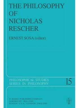 预订 The Philosophy of Nicholas Rescher: Discussion and Replies: 9789400994096