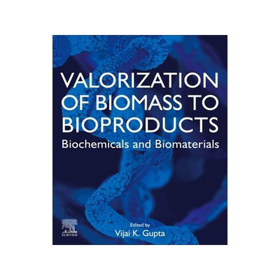 [预订]Valorization of Biomass to Bioproducts 9780128228876