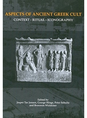 预订 Aspects of Ancient Greek Cult: Context - Ritual - Iconography 古希腊礼拜的问题：背景、礼仪与肖象: 9788779342538