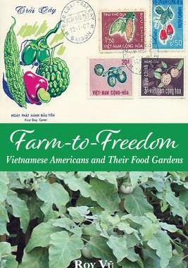 预订 Farm-To-Freedom: Vietnamese Americans and Their Food Gardens
