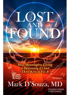 预订 Lost and Found: How Meaningless Living Is Destroying Us and Three Keys to Fix It: How Meaningless Living is Destroy