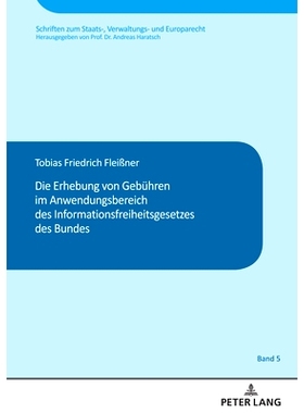 预订 Die Erhebung von Gebühren im Anwendungsbereich des Informationsfreiheitsgesetzes des Bundes: 9783631871997
