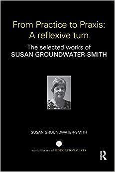 【预售】From Practice to Praxis: A Reflexive Turn: The Selected Works of Susan Groundwater-Smith