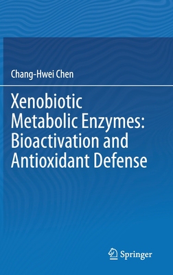 【预订】Xenobiotic Metabolic Enzymes: Bioactivation and Antioxidant Defense