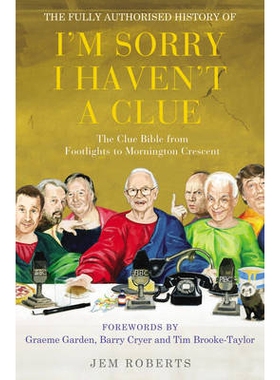 预订 The Fully Authorised History of I’m Sorry I Haven’t A Clue: 9781848091320