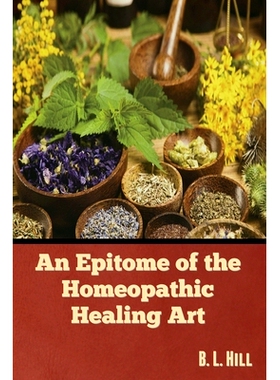 预订 An Epitome of the Homeopathic Healing Art: 9781636379753