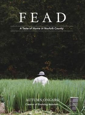 [预订]Fead: A Taste of Home in Norfolk County 9781778213403
