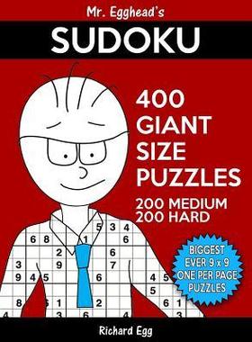 [预订]Mr. Egghead’s Sudoku 400 Giant Size Puzzles, 200 Medium and 200 Hard: The Most Humongous 9 x 9 Gri 9781539854159