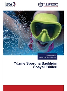 预订 Yüzme Sporuna Bağlılığın Sosyal Etkileri: 9786209063213