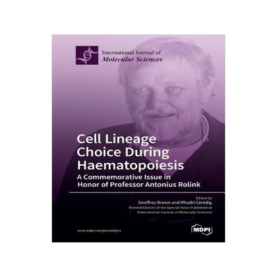 [预订]Cell Lineage Choice During Haematopoiesis: A Commemorative Issue in Honor of Professor Antonius Roli 9783038972747
