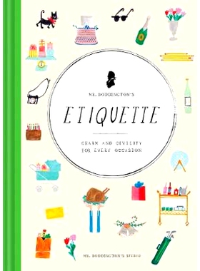 预订 Mr. Boddington’s Etiquette: Charm and Civility for Every Occasion (Etiquette Books, Manners Book, Respecting Cultu