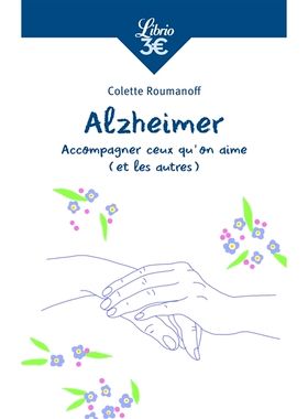 预订 Alzheimer : accompagner ceux qu’on aime (et les autres) 阿尔茨海默氏症：支持我们所爱的人（和其他人）: 978229037927