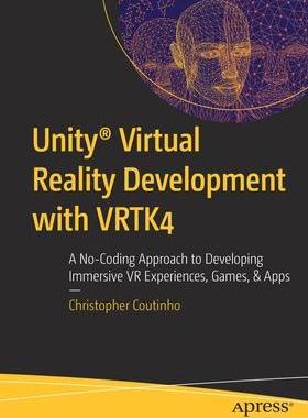 [预订]Unity® Virtual Reality Development with VRTK4 9781484279328