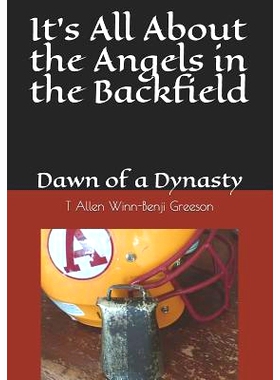 预订 It’s All About the Angels in the Backfield: Dawn of a Dynasty: 9781733157612