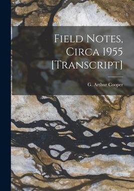 [预订]Field Notes, Circa 1955 [transcript] 9781014056603