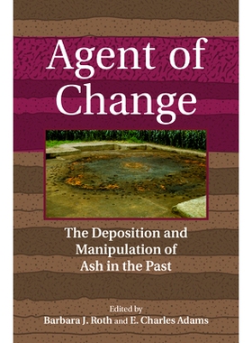 预订 Agent of Change: The Deposition and Manipulation of Ash in the Past 变革的推动者：过去灰烬的沉积和*纵: 978180073036