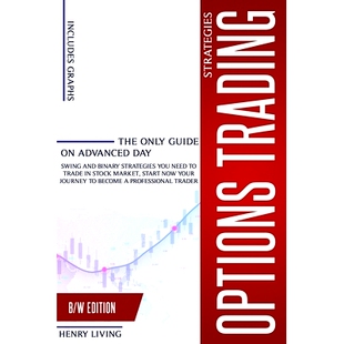 Need Options you Trade only Advanced Swing Binary Guide Stock Strategies Trading and The Day 预订