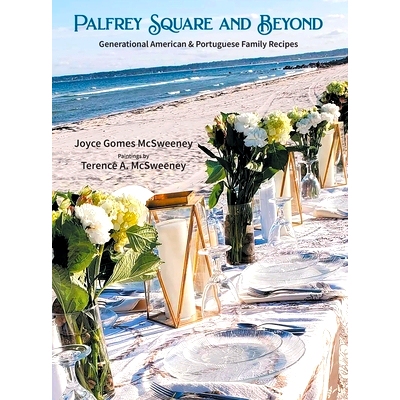 预订 Palfrey Square and Beyond: Generational American & Portuguese Family Recipes