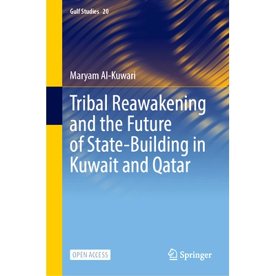 预订 Tribal Reawakening and the Future of State-Building in Kuwait and Qatar 科威特与卡塔尔部落的觉醒与国家建设的未来: 9