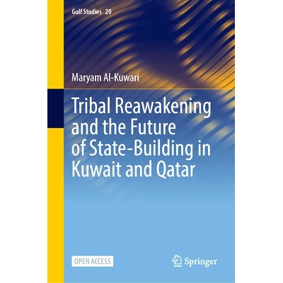 预订 Tribal Reawakening and the Future of State-Building in Kuwait and Qatar 科威特与卡塔尔部落的觉醒与国家建设的未来: 9
