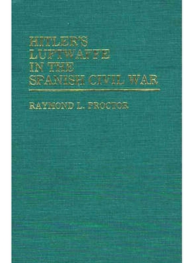预订 Hitler’s Luftwaffe in the Spanish Civil War: 9780313222467