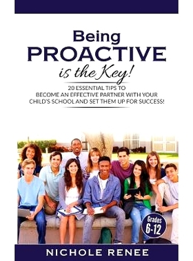 预订 Being Proactive is the Key!: 20 Essential Tips to Become An Effective Partner With Your Child’s School and Set The