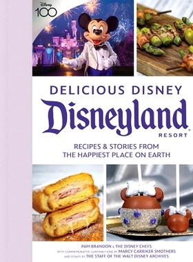 预订 Delicious Disney: Disneyland: Recipes & Stories from the Happiest Place on Earth: 9781368084130