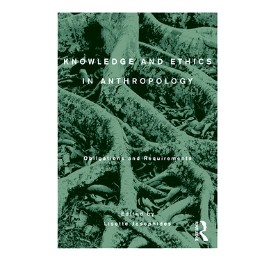 预订 Knowledge and Ethics in Anthropology: Obligations and Requirements: 9780857855442