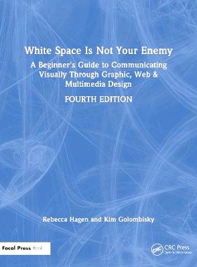 预订 White Space Is Not Your Enemy: A Beginner’s Guide to Communicating Visually Through Graphic, Web & Multimedia Desi