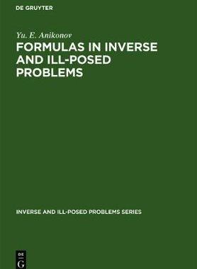【预订】Formulas in Inverse and Ill-Posed Problems 9783110354720