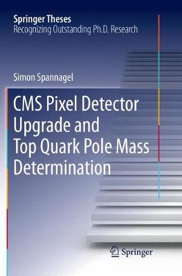【预订】CMS Pixel Detector Upgrade and Top Quark Pole Mass Determination