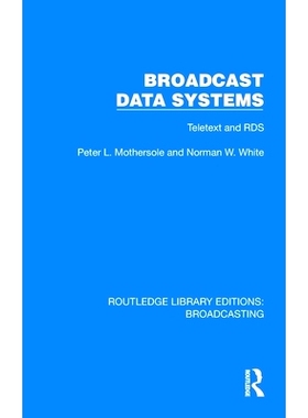 预订 Broadcast Data Systems: Teletext and RDS 广播数据系统：电视文本与广播数据系统（重印版）: 9781032608402