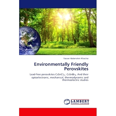 预订 Environmentally Friendly Perovskites: 9786207996858