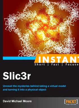 预订 Instant Slic3r 即时 Slic3r: 9781783284979