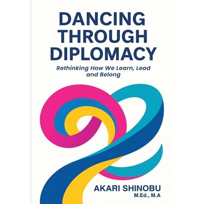 预订 Dancing Through Diplomacy: Rethinking How We Learn, Lead, and Belong 9781807044138