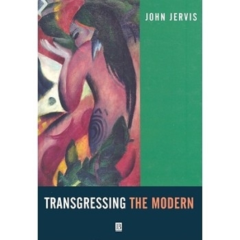 预订 Transgressing The Modern: : Exploration In The Western Experience Of Otherness *现代：西方另类经验中的探索（精装）: