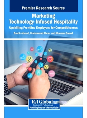 预订 Marketing Technology-Infused Hospitality: Upskilling Frontline Employees for Competitiveness 营销技术融合的酒店业: