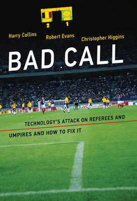 【预订】Bad Call: Technology’s Attack on Referees and Umpires and How to Fix It