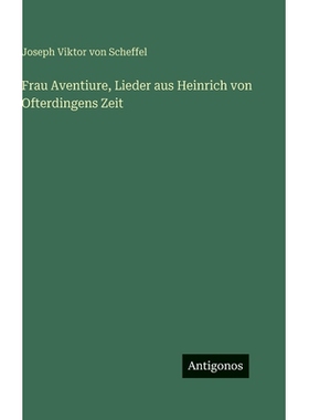 预订 Frau Aventiure, Lieder aus Heinrich von Ofterdingens Zeit: 9783563997215