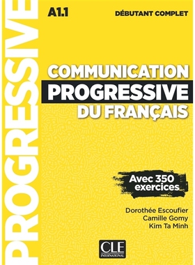 预售 Communication progressive du français : A1.1 débutant complet : avec 350 exercices 法语对话渐进 A1.1: 97820903984