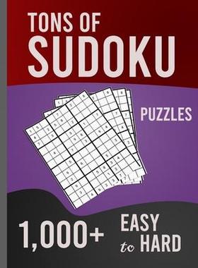 [预订]Tons of Sudoku 1,000+ Easy to Hard Puzzles: Huge Book of 1000+ Challenging Sudoku Puzzles 9798652632892